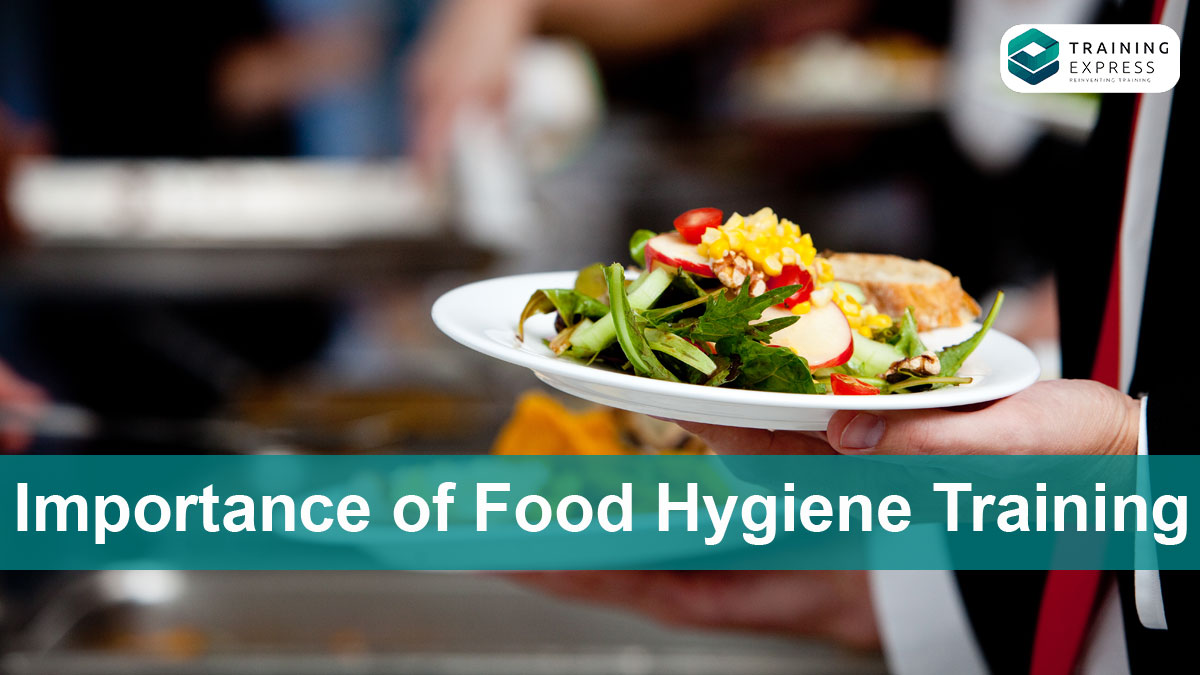 Why is Food Hygiene Training Important?