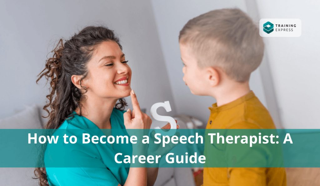how to become a speech therapist [Ultimate Guide]