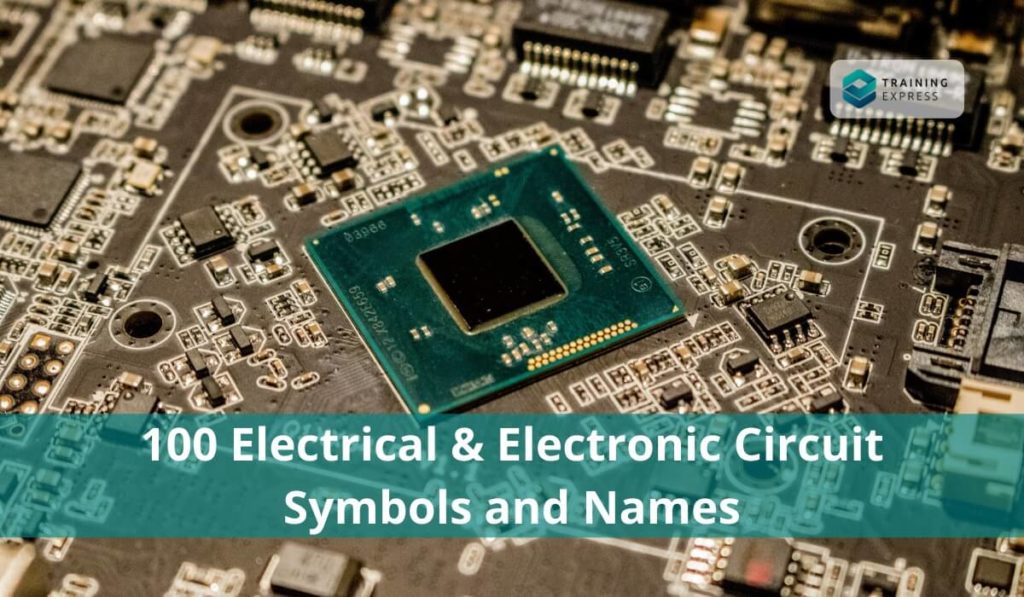 100 Electrical and Electronic Circuit Symbols and Names Training Express