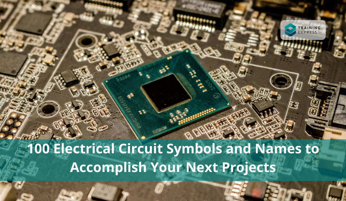 100 Electrical Circuit Symbols & Names to Accomplish Your Next Projects